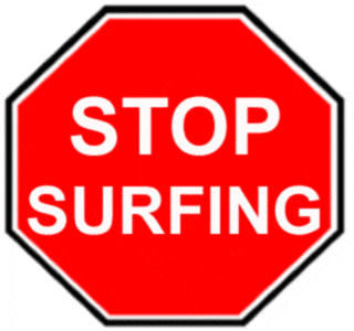 Stop Surfing!